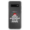 Santa Promoted Me To Dad Clear Case for Samsung®