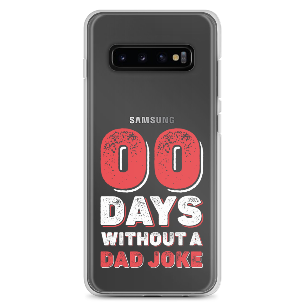 Zero Days Without A Dad Joke Clear Case for Samsung®