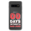 Zero Days Without A Dad Joke Clear Case for Samsung®