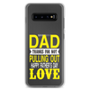 Dad Thanks For Not Pulling Out, Happy Father's Day, Love Clear Case for Samsung®