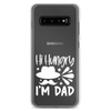 Hi, Hangry, I'm Dad. Clear Case for Samsung®