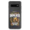 I Just Want To Drink Beer And Embarrass My Kids Clear Case for Samsung®