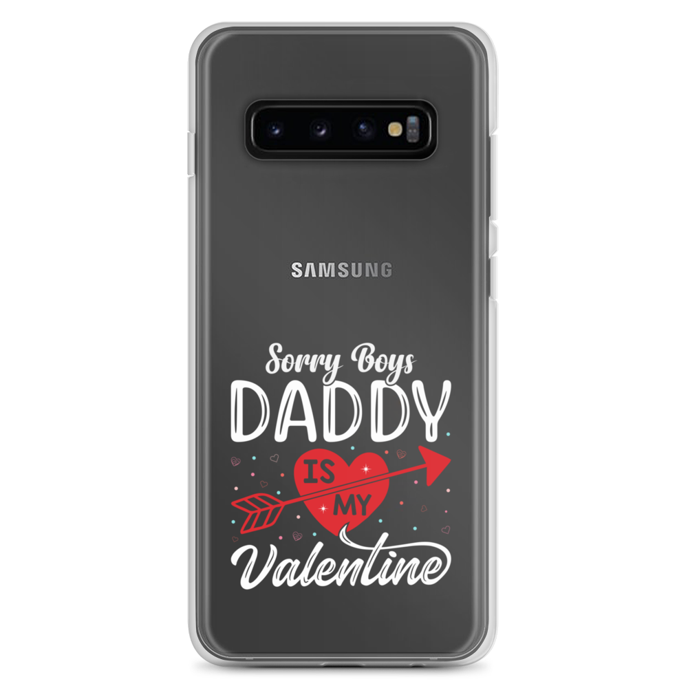 Sorry Boys Daddy Is My Valentine Clear Case for Samsung®