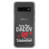 Sorry Boys Daddy Is My Valentine Clear Case for Samsung®