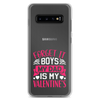 Forget It Boys My Dad is My Valentine's Clear Case for Samsung®