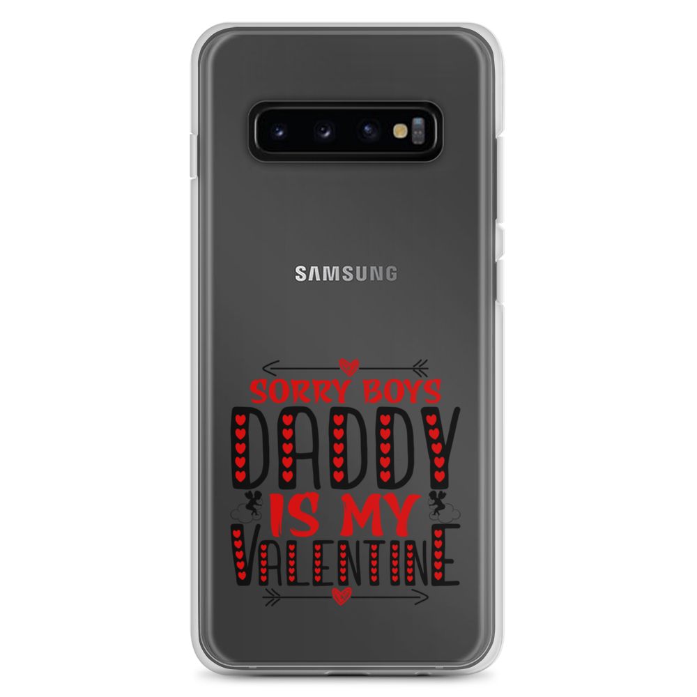 Sorry Boys Daddy is My Valentine Clear Case for Samsung®