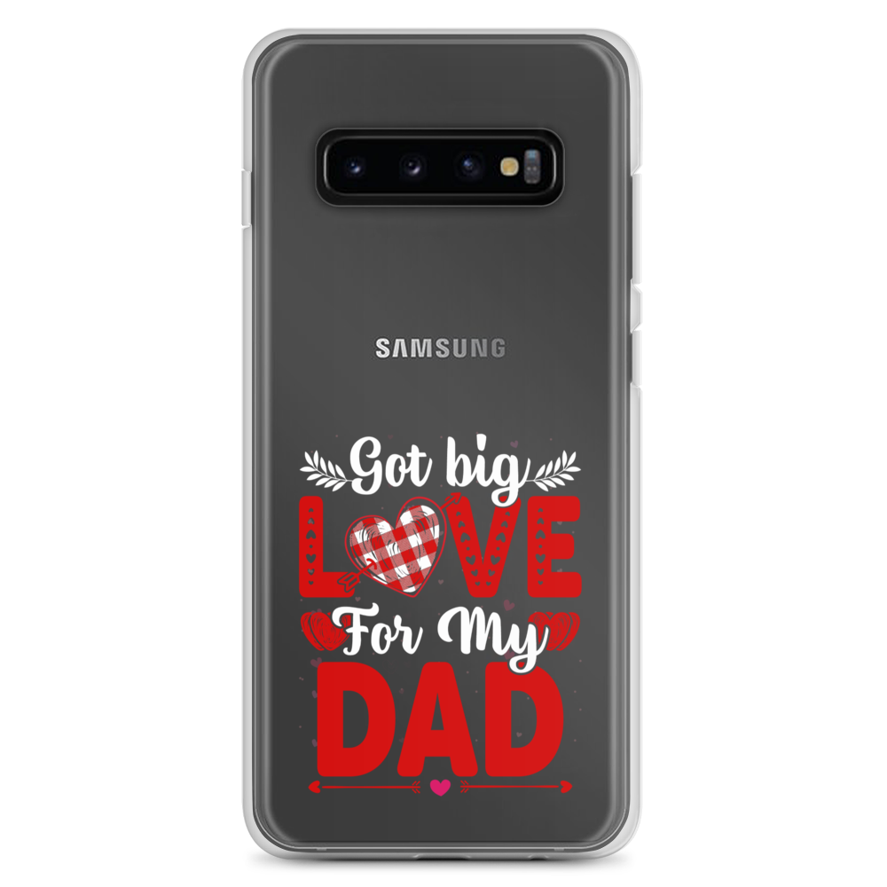 Got Big Love For My Dad Clear Case for Samsung®