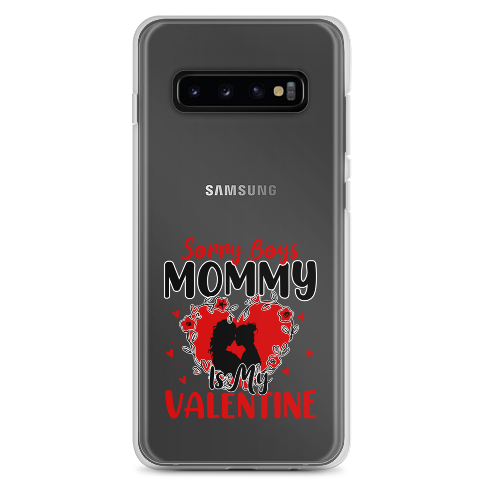 Sorry Boys Mommy Is My Valentine Clear Case for Samsung®