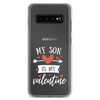 My Son Is My Valentine Clear Case for Samsung®