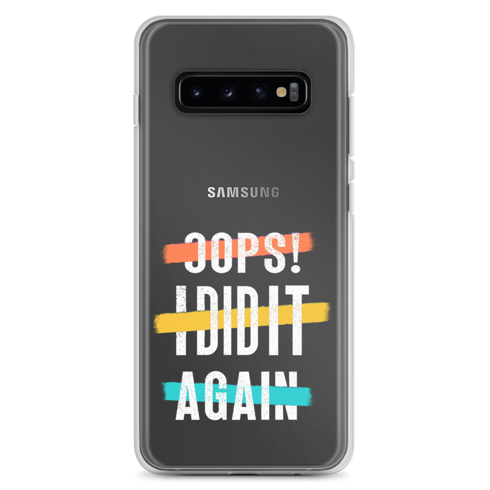 Oops! I Did It Again Clear Case for Samsung®