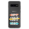 Oops! I Did It Again Clear Case for Samsung®