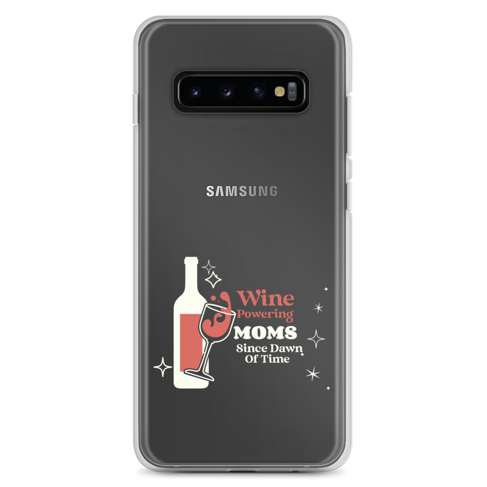 Wine Powering Moms Since Dawn Of Time Clear Case for Samsung®