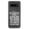 My Daughter Is Only Allowed Three Male Friends: The Father, The Son And The Holy Spirit Clear Case for Samsung®