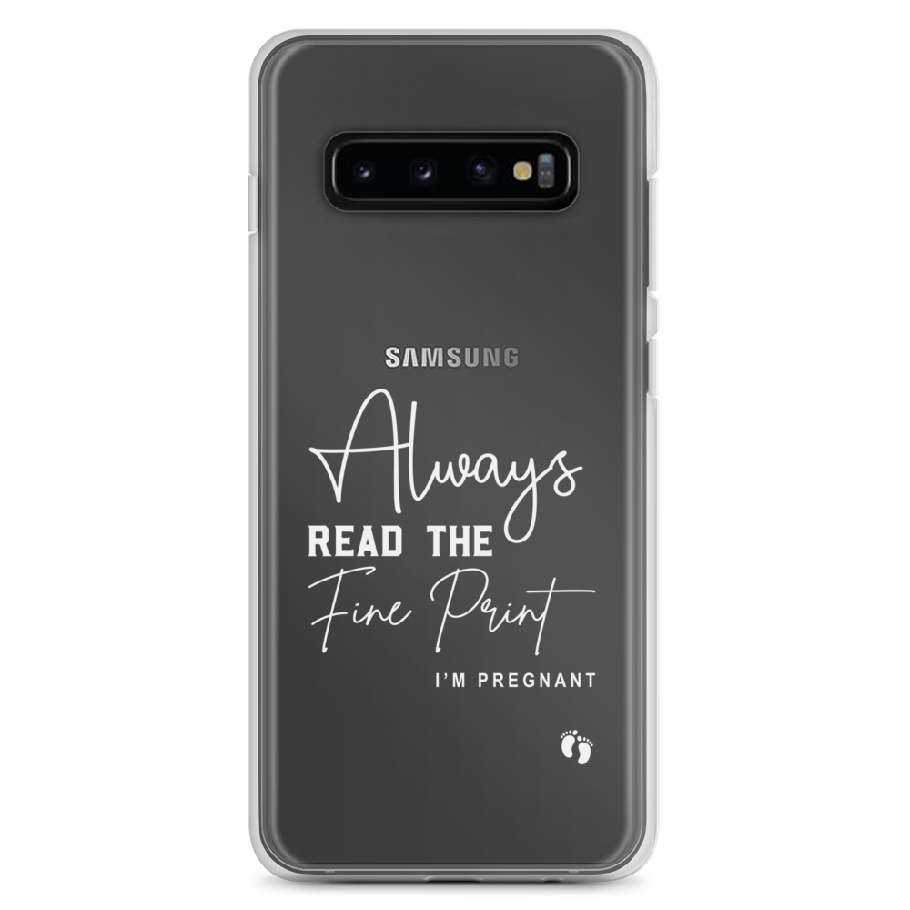 Always Read The Fine Print I'm Pregnant Clear Case for Samsung®