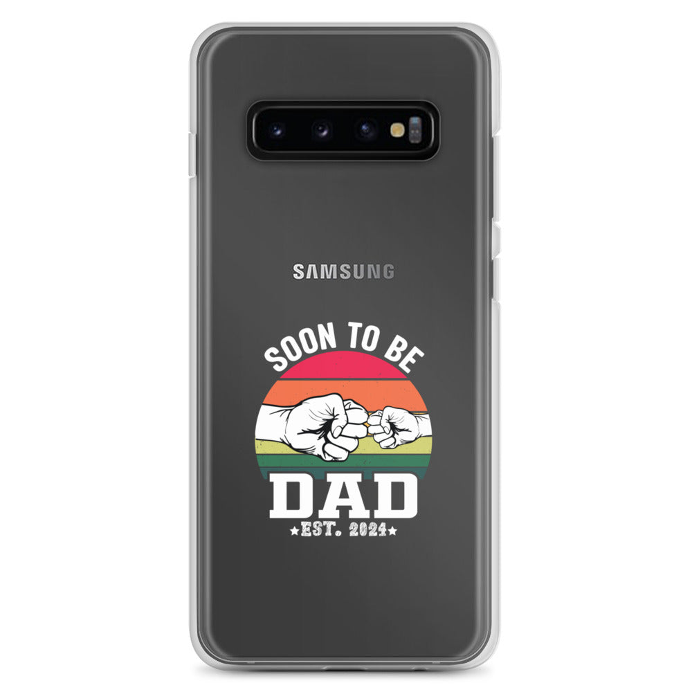 Soon To Be Dad Est. 2024 Clear Case for Samsung®