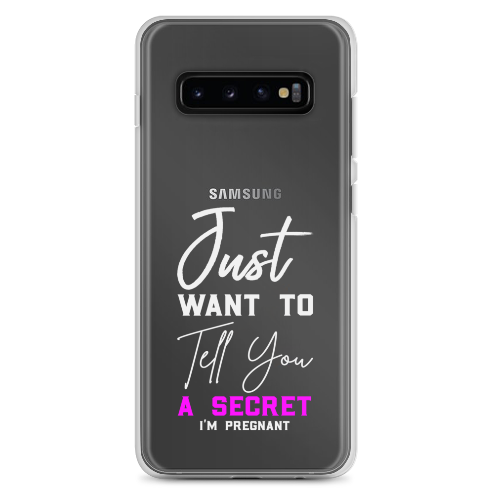 Just Want to Tell You A Secret I'm Pregnant Clear Case for Samsung®