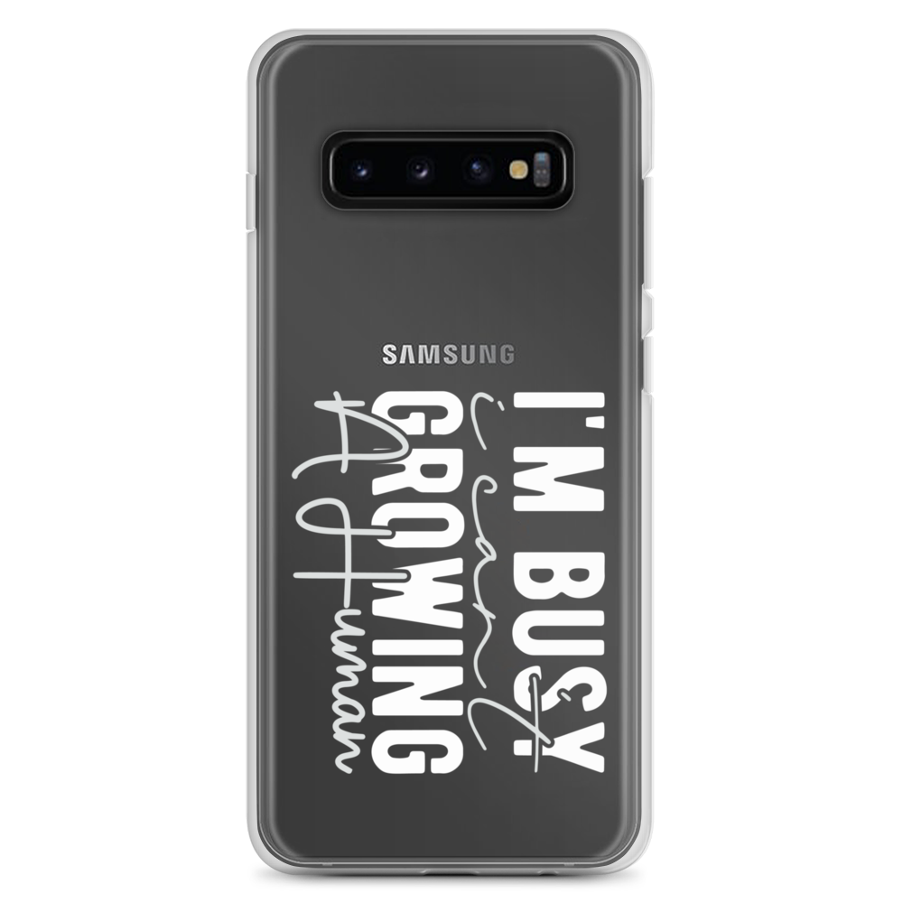 I Can't I'm Busy Growing A Human Clear Case for Samsung®