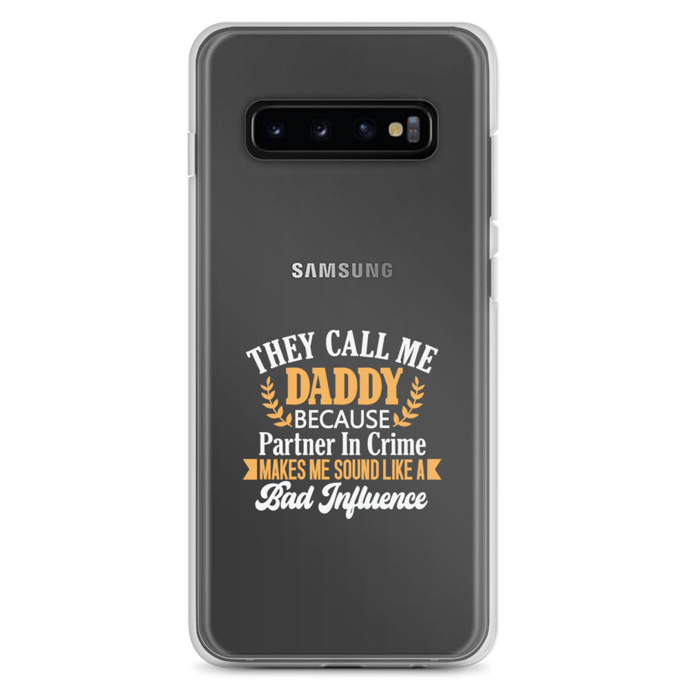 They Call Me Daddy Clear Case for Samsung®