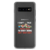 I Cant Talk Right Now Im Busy Doing Hot Dad Shit Clear Case for Samsung®