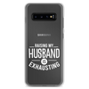 Raising My Husband Is Exhausting Clear Case for Samsung®