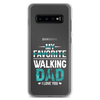 My Favorite Walking Dad, I Love You Clear Case for Samsung®