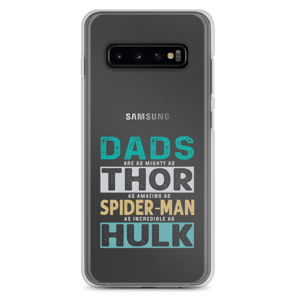 Dads Are As Mighty As Thor, As Amazing As Spider-Man, As Incredible As Hulk Clear Case for Samsung®