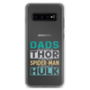 Dads Are As Mighty As Thor, As Amazing As Spider-Man, As Incredible As Hulk Clear Case for Samsung®