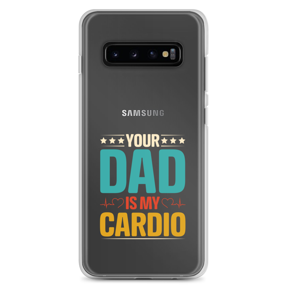 Your Dad Is My Cardio Clear Case for Samsung®