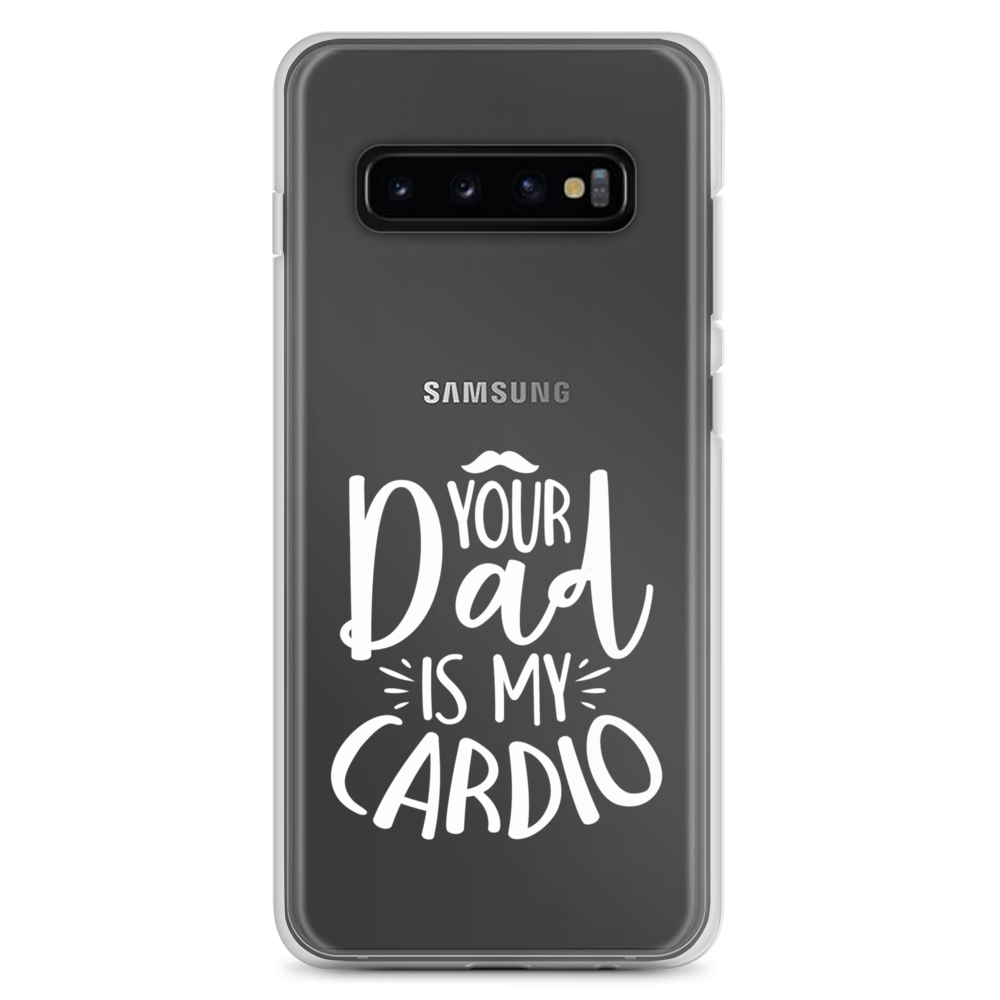 Your Dad Is My Cardio Clear Case for Samsung®