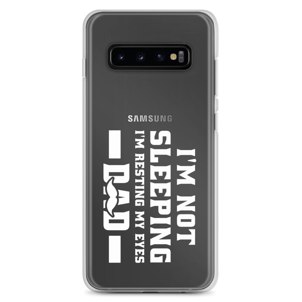 I'm Not Sleeping, I'm Resting My Eyes, Dad Clear Case for Samsung®