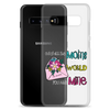 Out Of All Moms In The World I'm So Glad You Are Mine Clear Case for Samsung®