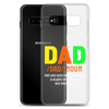 Dad Man Who Gives Great Advice And Is Always encouraging And Protective Clear Case for Samsung®