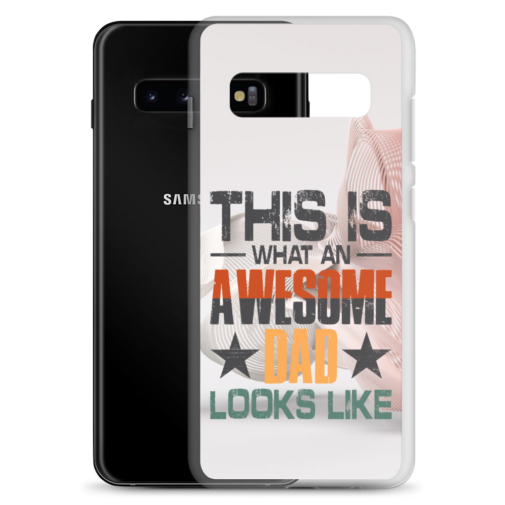 This What An Awesome Dad Looks Like Clear Case for Samsung®