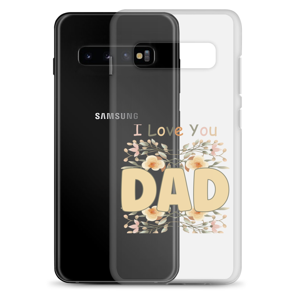 I Love You Dad Clear Case for Samsung®