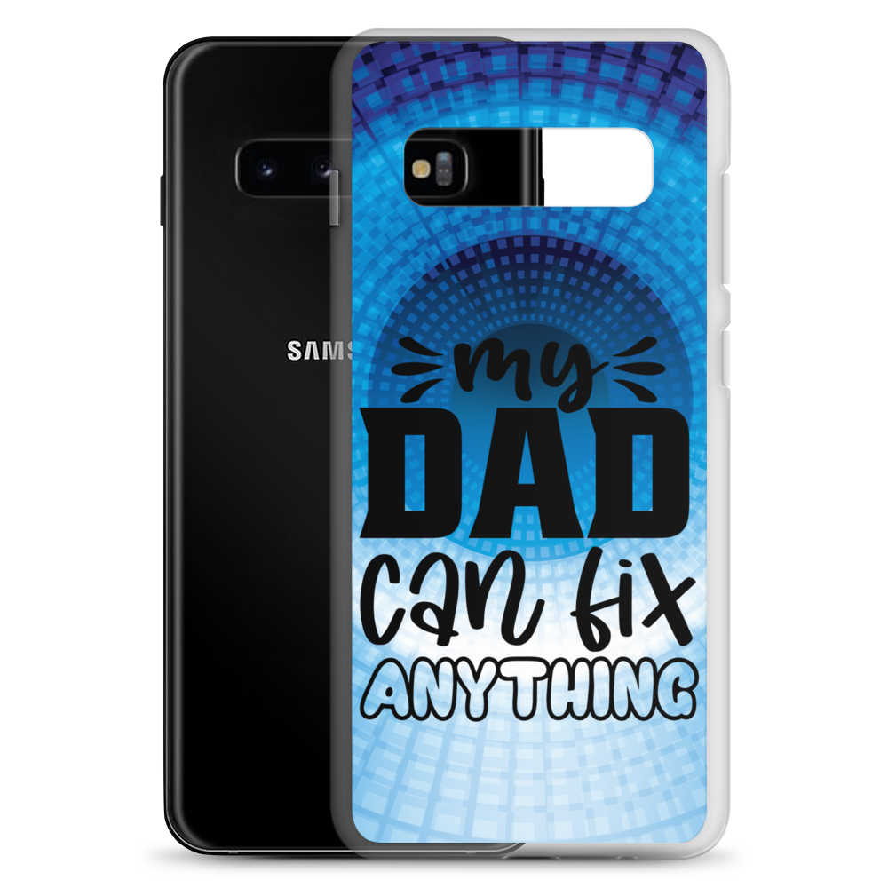 My Dad Can Fix Anything Clear Case for Samsung®