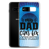 My Dad Can Fix Anything Clear Case for Samsung®