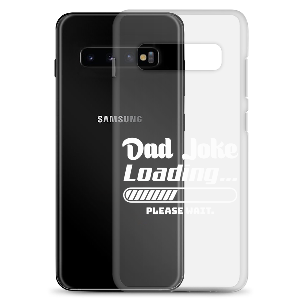 Dad Joke Loading... Please Wait Clear Case for Samsung®