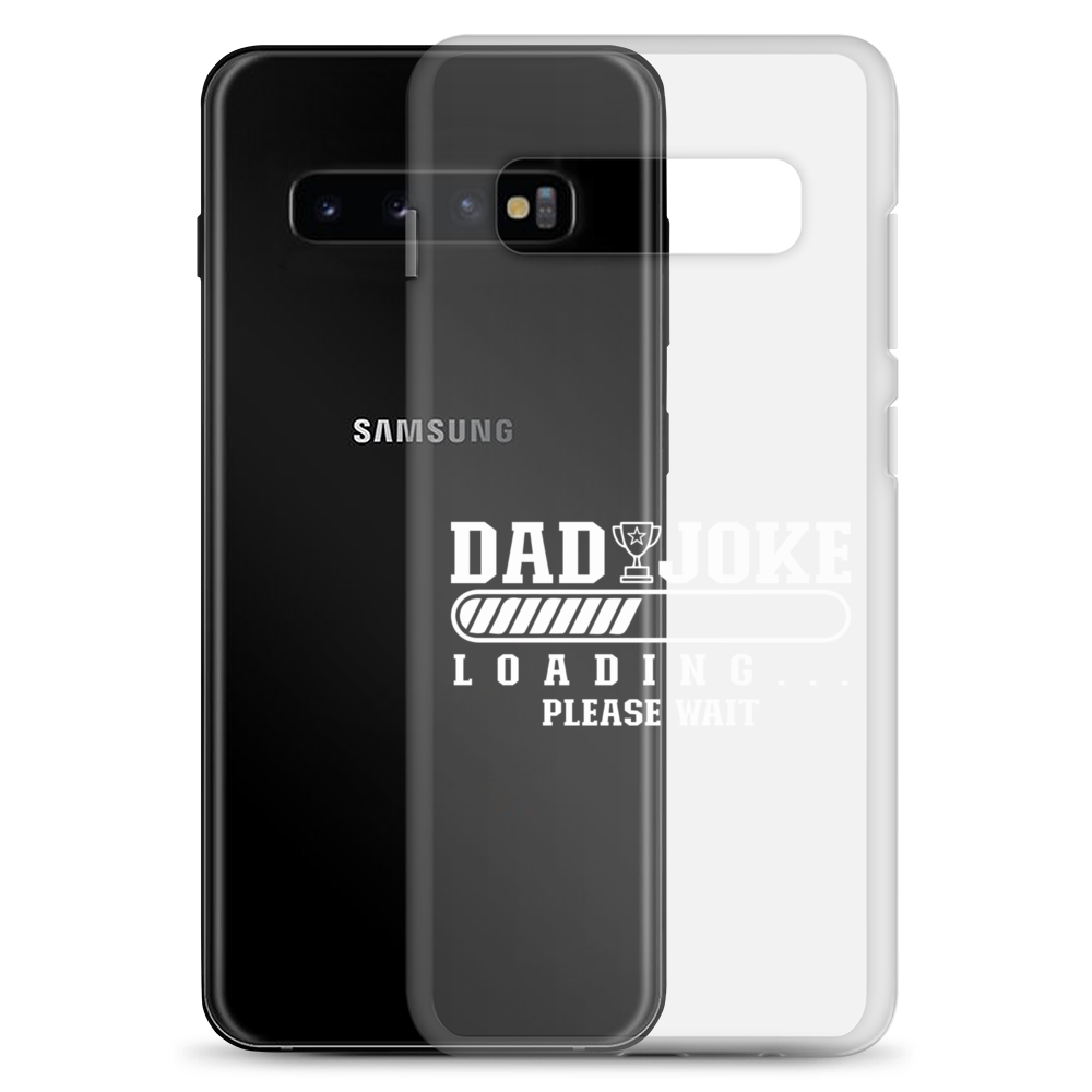 Dad Joke Loading... Please Wait Clear Case for Samsung®