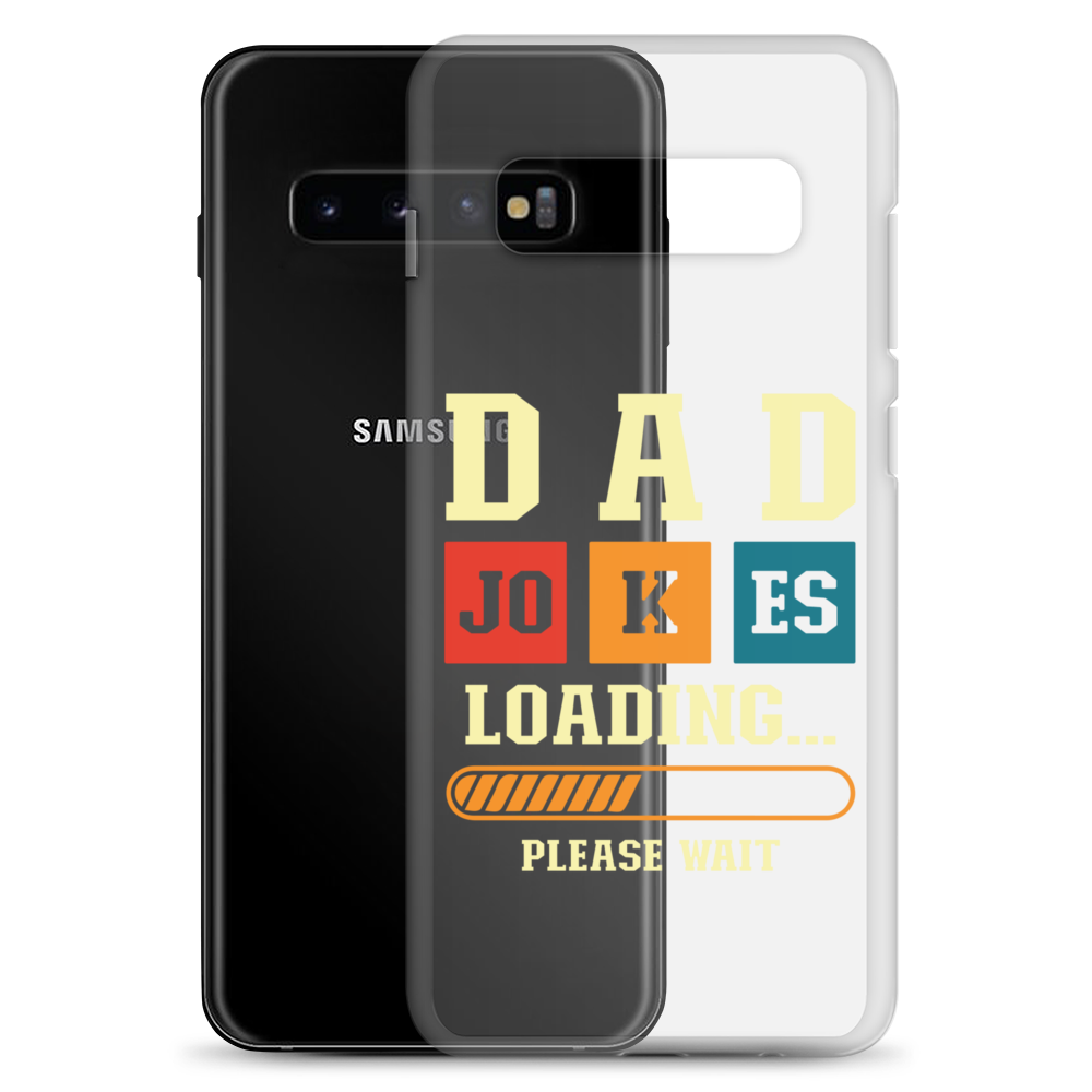 Dad Jokes Loading,,, Please Wait Clear Case for Samsung®