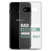 Dad Joke Loading,,, Please Wait Clear Case for Samsung®