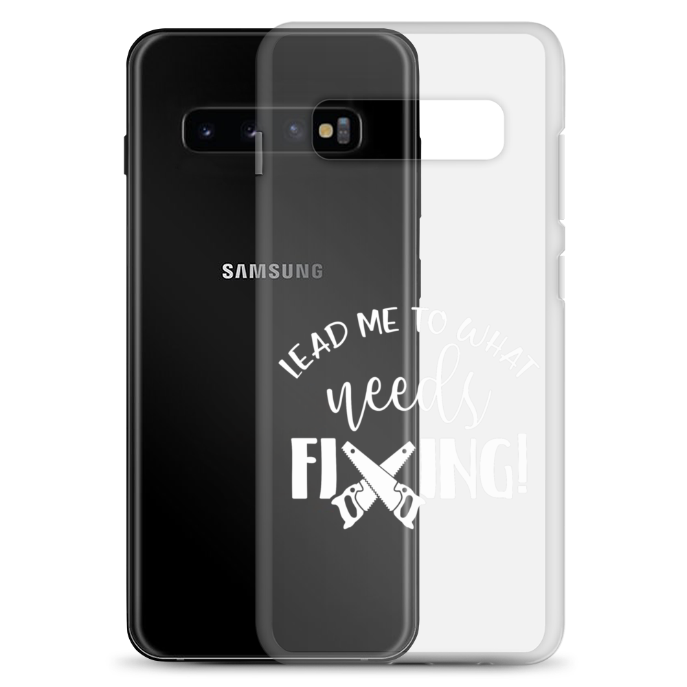 Lead Me To What Needs Fixing! Clear Case for Samsung®