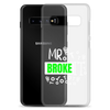 Mr Broke It Clear Case for Samsung®