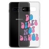 Do Dilfs Not Drugs Clear Case for Samsung®