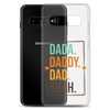 Dada. Daddy. Dad. Bruh Clear Case for Samsung®