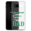 Any Man Can Be A Father It Takes Someone Special To Be A Dad Clear Case for Samsung®