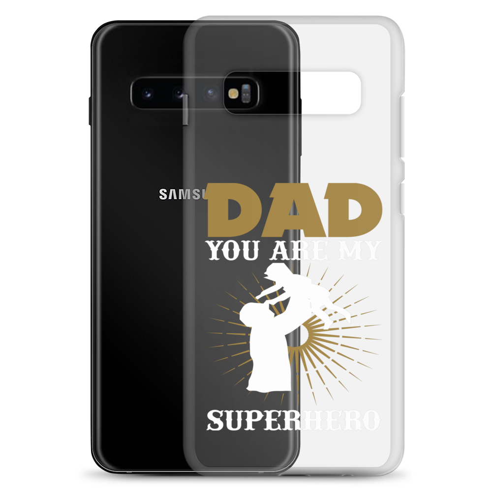 Dad You Are My Superhero Clear Case for Samsung®