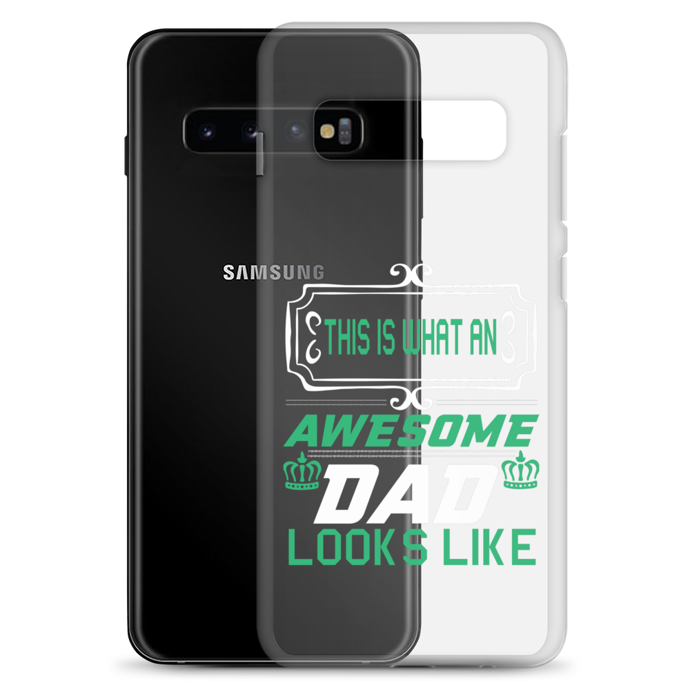 This Is What An Awesome Dad Looks Like Clear Case for Samsung®