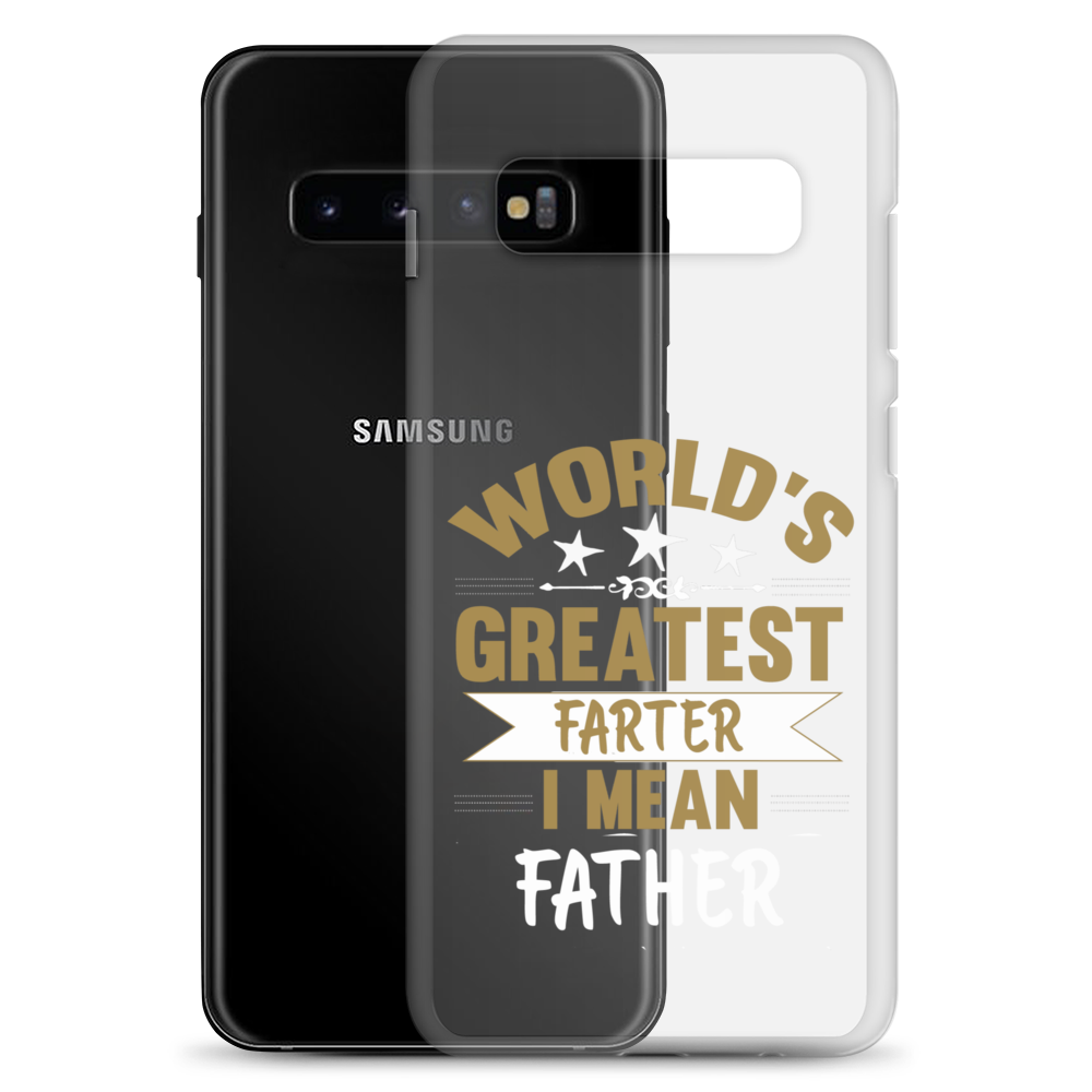 World's Greatest Farter I Mean Father Clear Case for Samsung®