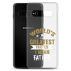 World's Greatest Farter I Mean Father Clear Case for Samsung®