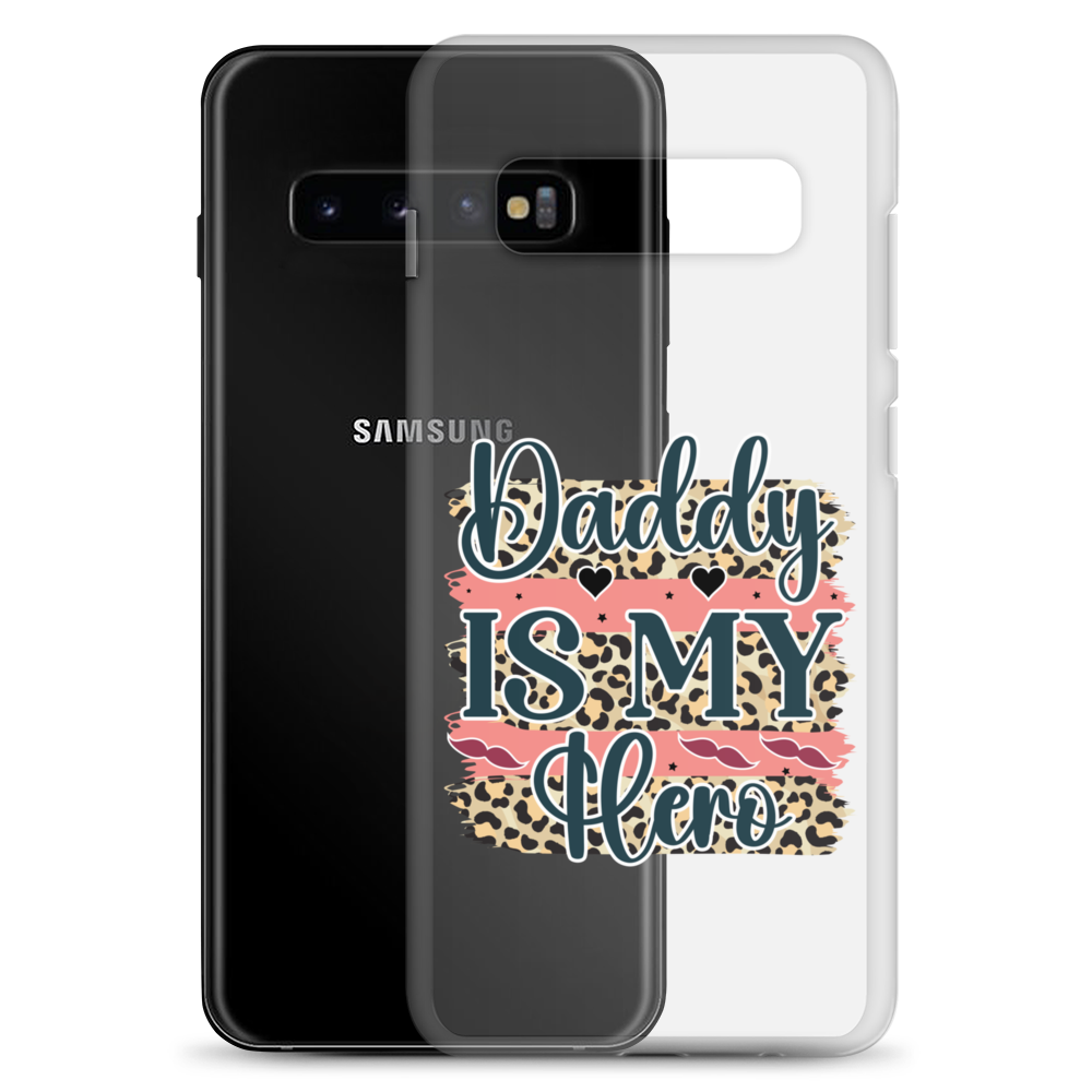 Daddy Is My Hero Clear Case for Samsung®